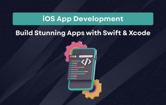 Illustration of a mobile phone with code and gears, labeled "iOS App Development - Build Stunning Apps with Swift & Xcode".